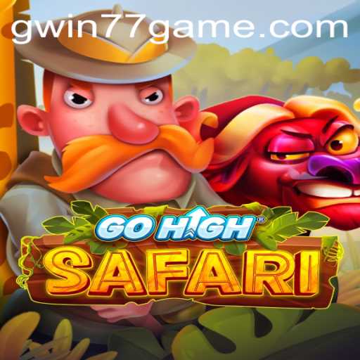 Exploring the Exciting World of GoHighSafari Featuring Gwin77