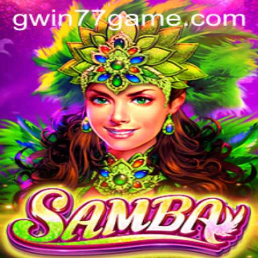 Samba: The Rhythm of Winning at Gwin77
